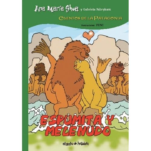 ESPUMITA Y MELENUDO - CUENTOS DE LA PATAGONIA