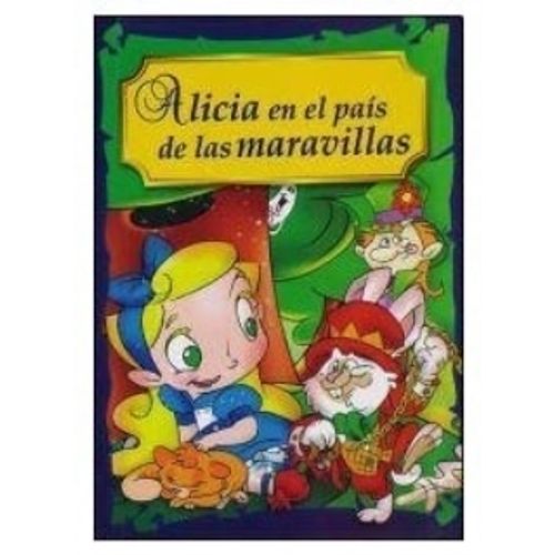 ALICIA EN EL PAIS DE LA MARAVILLAS - CUENTOS CLASICOS ACOLCH