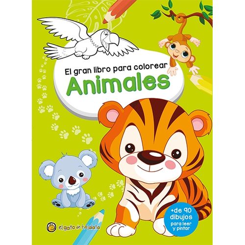 EL GRAN LIBRO PARA COLOREAR ANIMALES EL GRAN LIBRO PARA COLOREAR ANIMALES