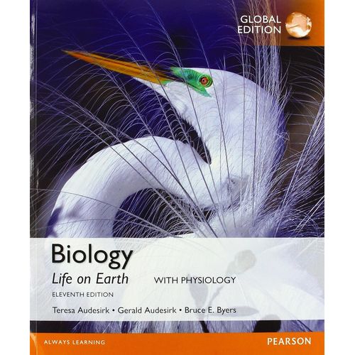BIOLOGY - LIFE ON EARTH - WITH PHYSIOLOGY - GLOBAL EDITION BIOLOGY - LIFE ON EARTH - WITH PHYSIOLOGY - GLOBAL EDITION