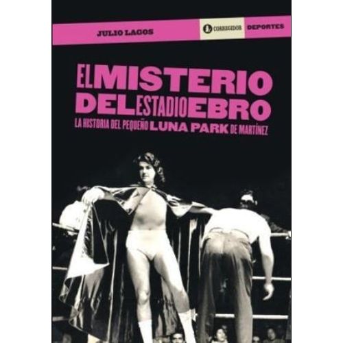 MISTERIO DEL ESTADIO EBRO. LA HISTORIA DEL PEQUEÑO LUNA PARK MISTERIO DEL ESTADIO EBRO. LA HISTORIA DEL PEQUEÑO LUNA PARK