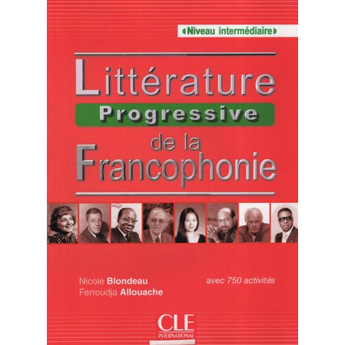 LITTERATURE PROGRESSIVE DE LA FRANCOPHONIE INTERMEDIAIRE - L LITTERATURE PROGRESSIVE DE LA FRANCOPHONIE INTERMEDIAIRE - L