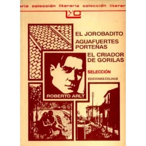 EL JOROBADITO - AGUAFUERTES PORTEÑAS - EL CRIADOR DE GORILAS