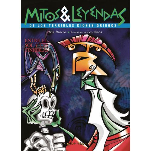 ENTRE EL SOL Y LAS TINIEBLAS - MITOS & LEYENDAS - IRIS RIVER