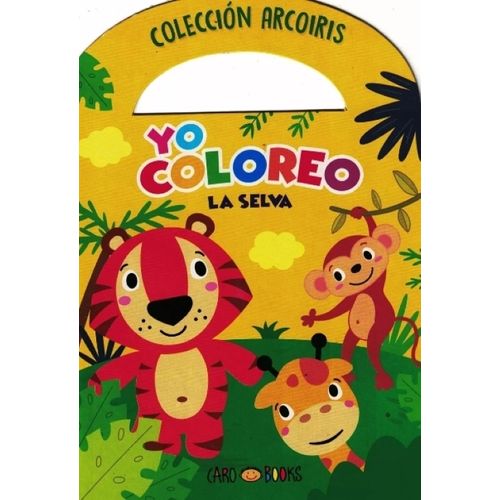 YO COLOREO LA SELVA - COLECCION ARCOIRIS