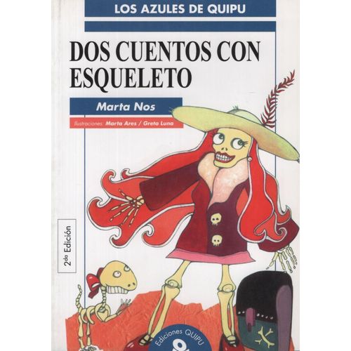 DOS CUENTOS CON ESQUELETO - AZULES DE QUIPU DOS CUENTOS CON ESQUELETO - AZULES DE QUIPU