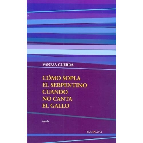 COMO SOPLA EL SERPENTINO CUANDO NO CANTA EL GALLO COMO SOPLA EL SERPENTINO CUANDO NO CANTA EL GALLO