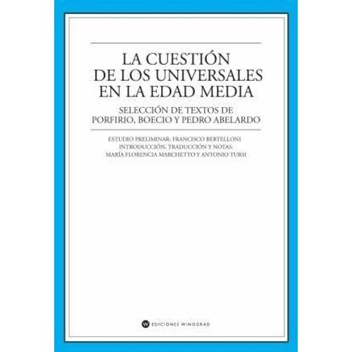 LA CUESTION DE LOS UNIVERSALES EN LA EDAD MEDIA LA CUESTION DE LOS UNIVERSALES EN LA EDAD MEDIA