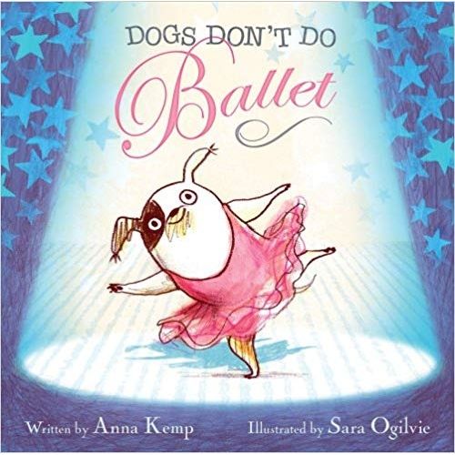 DOGS DON'T DO BALLET - ANNA KEMP