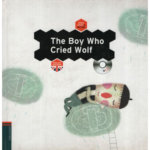 THE BOY WHO CRIED WOLF + AUDIO CD - ONCE UPON A RHYME THE BOY WHO CRIED WOLF + AUDIO CD - ONCE UPON A RHYME