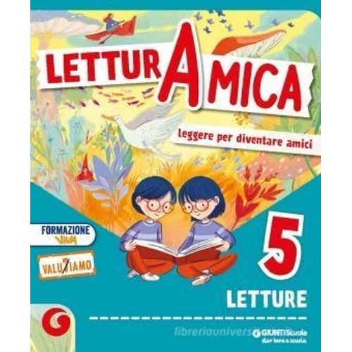LETTURA AMICA. PER LA 5ª CLASSE ELEMENTARE. CON E-BOOK. CON LETTURA AMICA. PER LA 5ª CLASSE ELEMENTARE. CON E-BOOK. CON