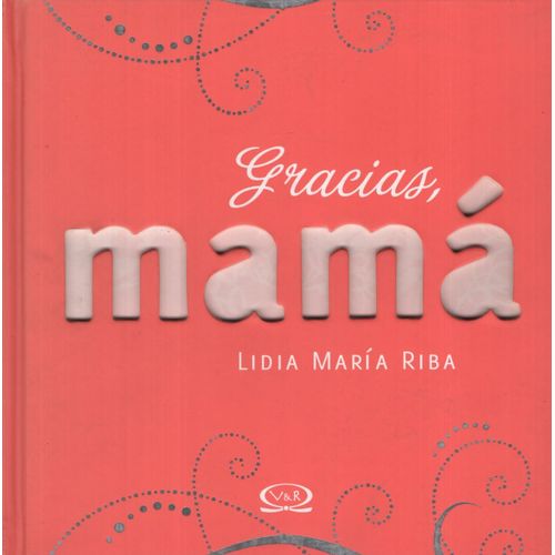 GRACIAS, MAMÁ GRACIAS, MAMÁ