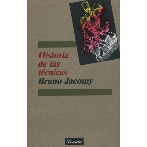 HISTORIA DE LAS TECNICAS - BRUNO JACOMY HISTORIA DE LAS TECNICAS - BRUNO JACOMY