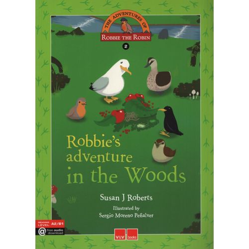 ROBBIE'S ADVENTURE IN THE WOODS - THE ADVENTURES OF ROBBIE T ROBBIE'S ADVENTURE IN THE WOODS - THE ADVENTURES OF ROBBIE T