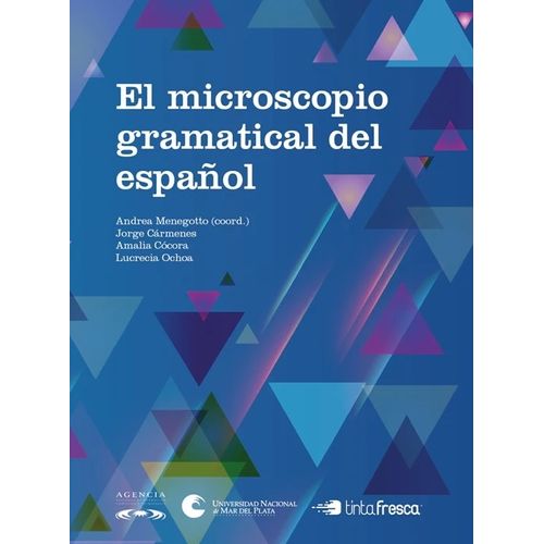 EL MICROSCOPIO GRAMATICAL DEL ESPAÑOL EL MICROSCOPIO GRAMATICAL DEL ESPAÑOL