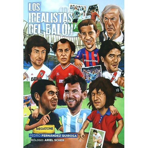 LOS IDEALISTAS DEL BALON - PEDRO FERNANDEZ QUIROGA