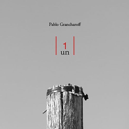 1 UN - PABLO GRANCHAROFF 1 UN - PABLO GRANCHAROFF