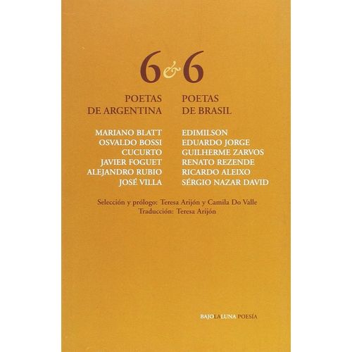 6 POETAS DE ARGENTINA & 6 DE BRASIL 6 POETAS DE ARGENTINA & 6 DE BRASIL
