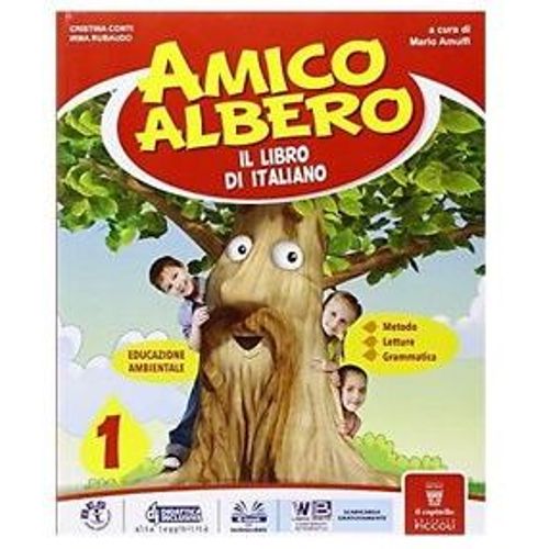 AMICO ALBERO C/E-BOOK C/ESPANSIONE ONLINE PER LA 1° CLASSE E AMICO ALBERO C/E-BOOK C/ESPANSIONE ONLINE PER LA 1° CLASSE E