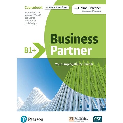 BUSINESS PARTNER B1+ - SB + EBOOK + ONLINE PRACTICE + DIGITA BUSINESS PARTNER B1+ - SB + EBOOK + ONLINE PRACTICE + DIGITA