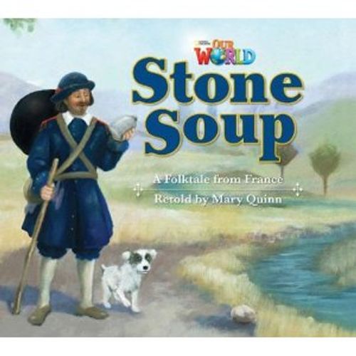 STONE SOUP - READER BIG BOOK - OUR WORLD 2 (AME) STONE SOUP - READER BIG BOOK - OUR WORLD 2 (AME)