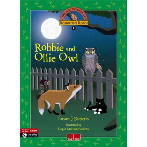 ROBBIE AND OLLIE OWL - THE ADVENTURES OF ROBBIE THE ROBIN ROBBIE AND OLLIE OWL - THE ADVENTURES OF ROBBIE THE ROBIN