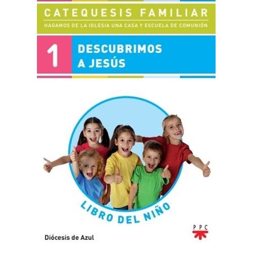DESCUBRIMOS A JESUS - LIBRO DEL  NIÑO 1 DESCUBRIMOS A JESUS - LIBRO DEL  NIÑO 1