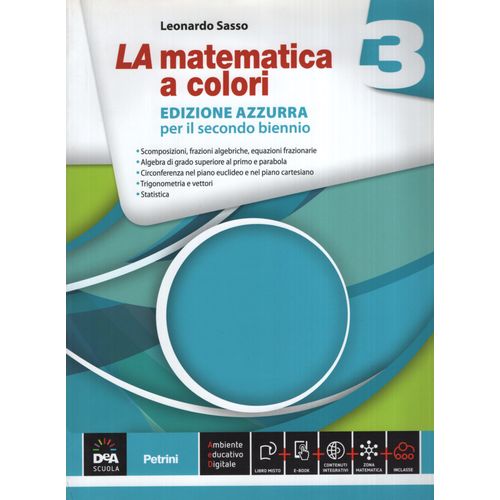 LA MATEMATICA A COLORI - EDIZIONE AZZURRA VOLUME 3 + EBOOK S LA MATEMATICA A COLORI - EDIZIONE AZZURRA VOLUME 3 + EBOOK S