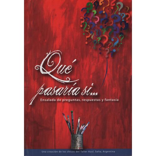 QUE PASARIA SI. ..? ENSALADA DE PREGUNTAS RESPUESTAS Y FANTA QUE PASARIA SI. ..? ENSALADA DE PREGUNTAS RESPUESTAS Y FANTA