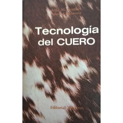 TECNOLOGIA DEL CUERO - AIDA FRANKEL TECNOLOGIA DEL CUERO - AIDA FRANKEL