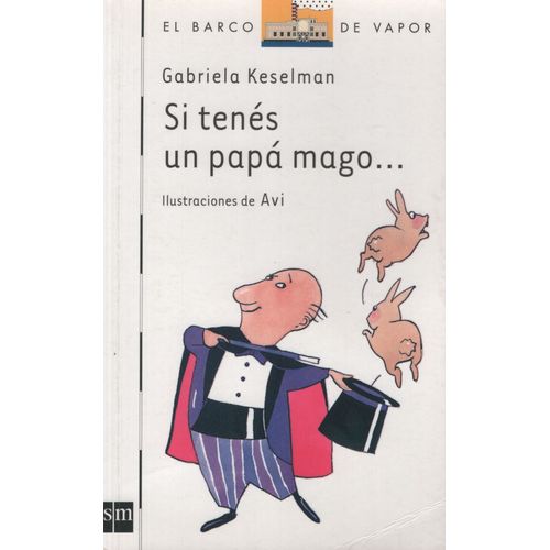 SI TENES UN PAPA MAGO...- SERIE BLANCA SI TENES UN PAPA MAGO...- SERIE BLANCA