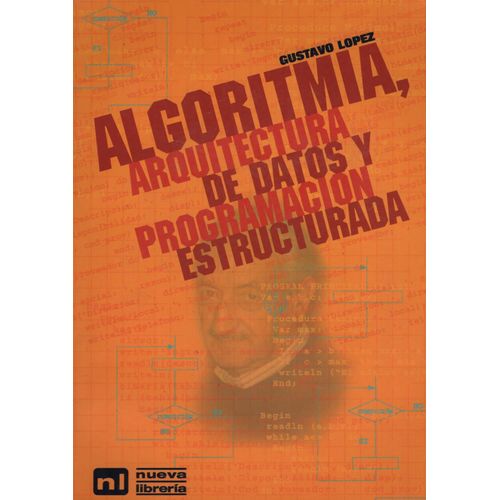ALGORITMIA, ARQUITECTURA DE DATOS Y PROGRAMACION ESTRUCTURAD ALGORITMIA, ARQUITECTURA DE DATOS Y PROGRAMACION ESTRUCTURAD