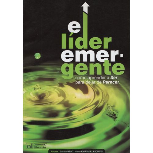 EL LIDER EMERGENTE - ABAD - RODRIGUEZ ESQUIVEL EL LIDER EMERGENTE - ABAD - RODRIGUEZ ESQUIVEL
