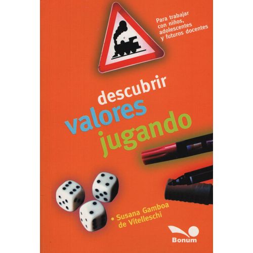 DESCUBRIR VALORES JUGANDO - BONUM DESCUBRIR VALORES JUGANDO - BONUM