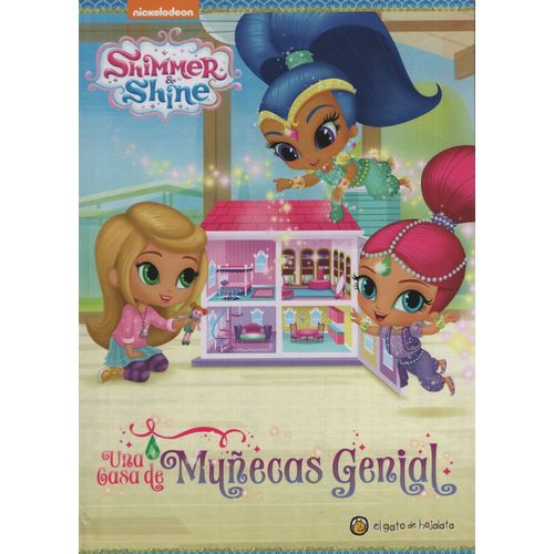 LIBRO UNA CASA DE MUÑECAS GENIAL - SHIMMER & SHINE LIBRO UNA CASA DE MUÑECAS GENIAL - SHIMMER & SHINE