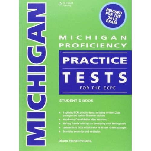 MICHIGAN PROFICIENCY ECPE PRACTICE TESTS 2013 STUDENT'S BOOK MICHIGAN PROFICIENCY ECPE PRACTICE TESTS 2013 STUDENT'S BOOK