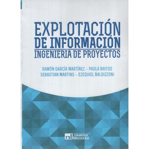 EXPLOTACION DE INFORMACION - INGENIERIA DE PROYECTOS EXPLOTACION DE INFORMACION - INGENIERIA DE PROYECTOS