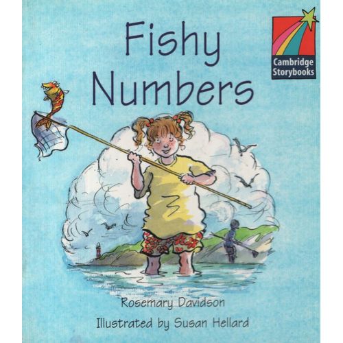 FISHY NUMBERS - CAMBRIDGE STORYBOOK FISHY NUMBERS - CAMBRIDGE STORYBOOK