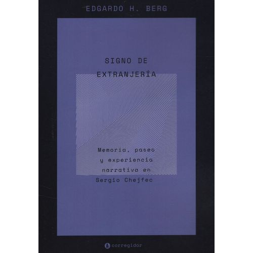SIGNO DE EXTRANJERIA - EDGARDO H., BERG SIGNO DE EXTRANJERIA - EDGARDO H., BERG