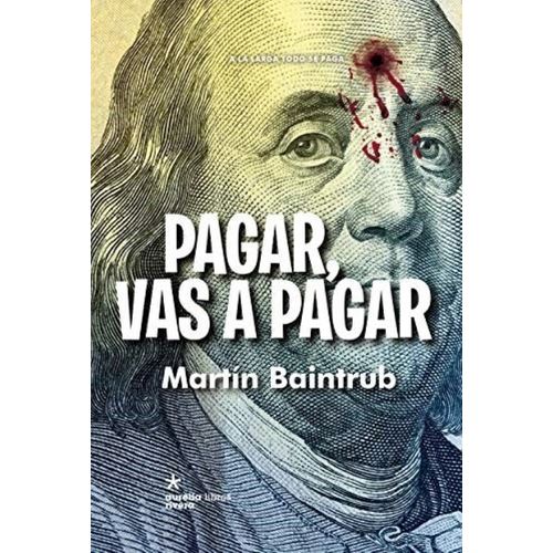 PAGAR VAS A PAGAR - MARTIN BAINTRUB PAGAR VAS A PAGAR - MARTIN BAINTRUB