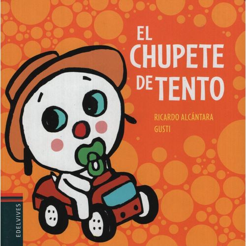 EL CHUPETE DE TENTO - EL PERRITO TENTO EL CHUPETE DE TENTO - EL PERRITO TENTO