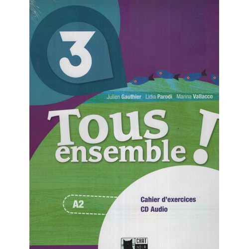 TOUS ENSEMBLE 3 - CAHIER D'EXERCICES + CD + PORTFOLIO TOUS ENSEMBLE 3 - CAHIER D'EXERCICES + CD + PORTFOLIO