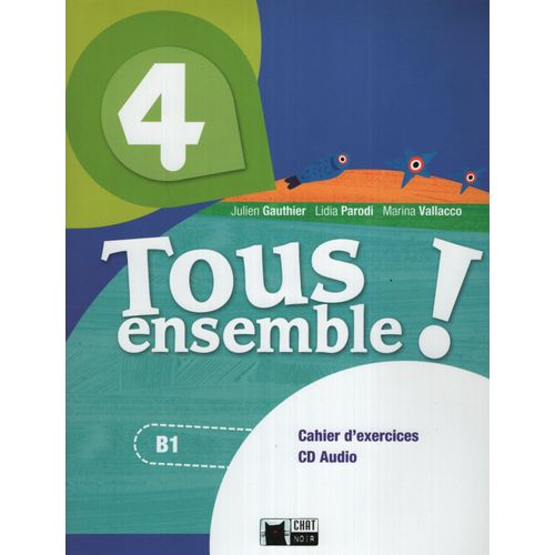 TOUS ENSEMBLE 4 - CAHIER D'EXERCICES + CD + PORTFOLIO TOUS ENSEMBLE 4 - CAHIER D'EXERCICES + CD + PORTFOLIO