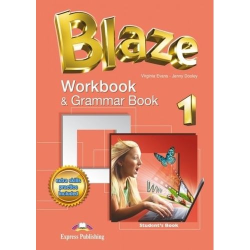 BLAZE 1 -  WORKBOOK & GRAMMAR BOOK BLAZE 1 -  WORKBOOK & GRAMMAR BOOK
