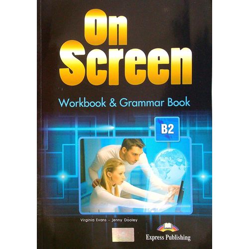 ON SCREEN B2 - WORKBOOK + GRAMMAR BOOK