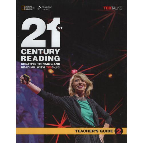 21ST CENTURY READING 2 - TEACHER'S GUIDE - TED TALKS 21ST CENTURY READING 2 - TEACHER'S GUIDE - TED TALKS