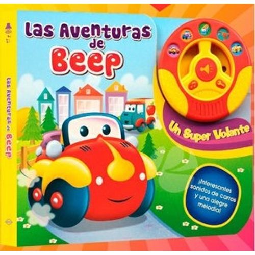 LAS AVENTURAS DE BEEP (UN SUPER VOLANTE CON SONIDO) LAS AVENTURAS DE BEEP (UN SUPER VOLANTE CON SONIDO)