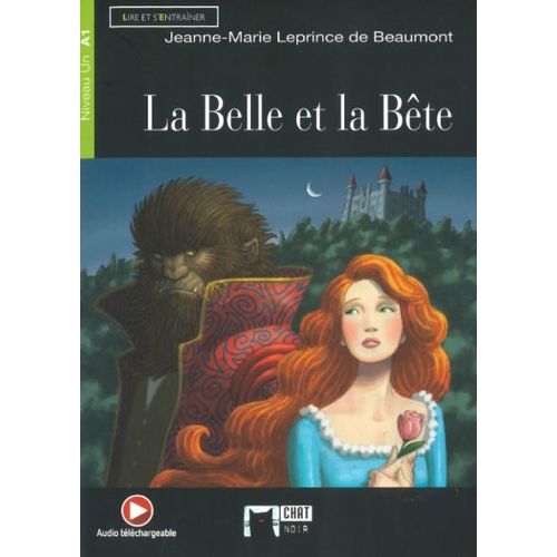 LA BELLE ET LA BETE + AUDIO - LIRE ET SENTRAINES A1 LA BELLE ET LA BETE + AUDIO - LIRE ET SENTRAINES A1