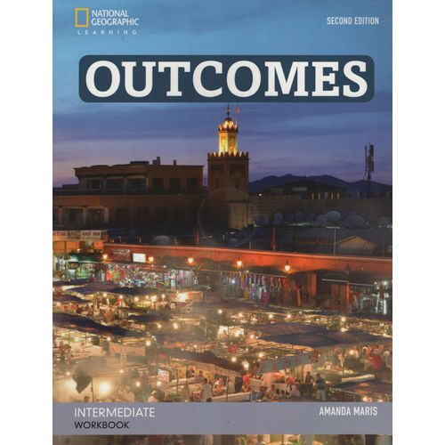 OUTCOMES INTERMEDIATE (2ND.EDITION) - WORKBOOK + CD OUTCOMES INTERMEDIATE (2ND.EDITION) - WORKBOOK + CD