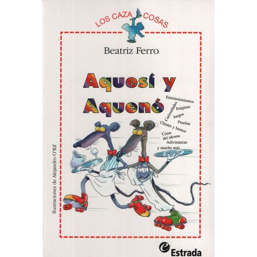 AQUESI Y AQUENO - LOS CAZACOSAS AQUESI Y AQUENO - LOS CAZACOSAS